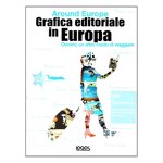 Around Europe. Grafica Editoriale in Europa